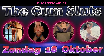 The Cum Sluts (14u tot 19u)