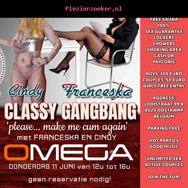 Classy Gangbang op Donderdag 11 Juni Vanaf 12u