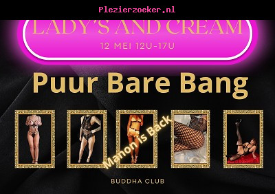 Lady's and Cream Dinsdag 12 Mei 12u Manon Is Back en Miss Starfucked