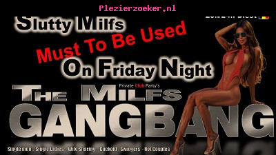 Slutty Milfs on Friday Night: Vrijdag 14 Aug 20u / 24u