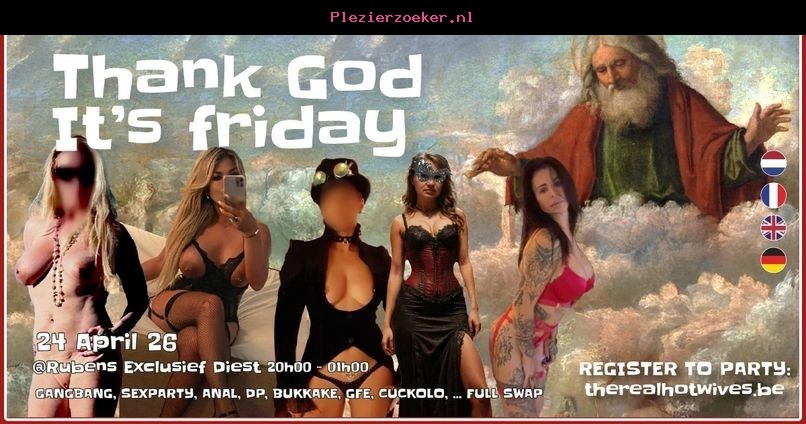Thank God It's Friday 24 April